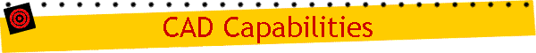 CAD Capabilities